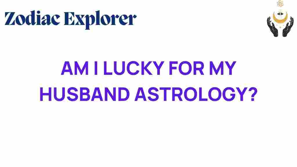 am-i-lucky-for-my-husband-astrology