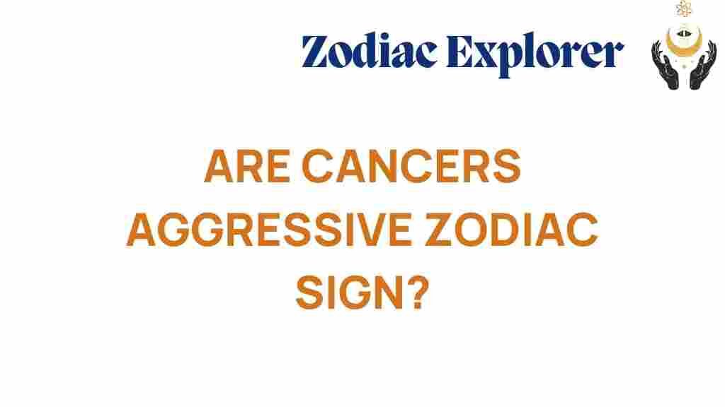 cancer-aggressive-zodiac-sign