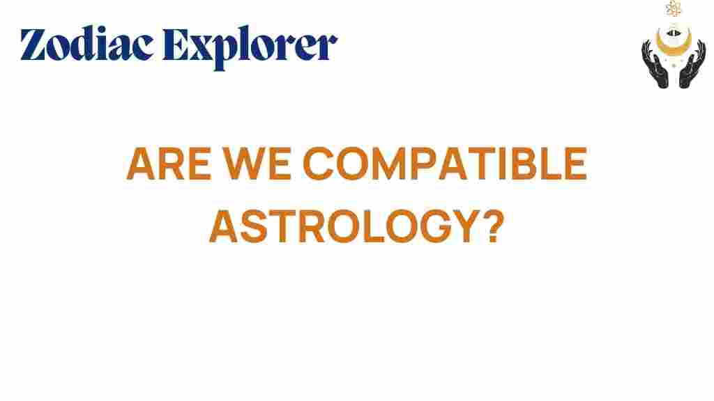 are-we-compatible-astrology
