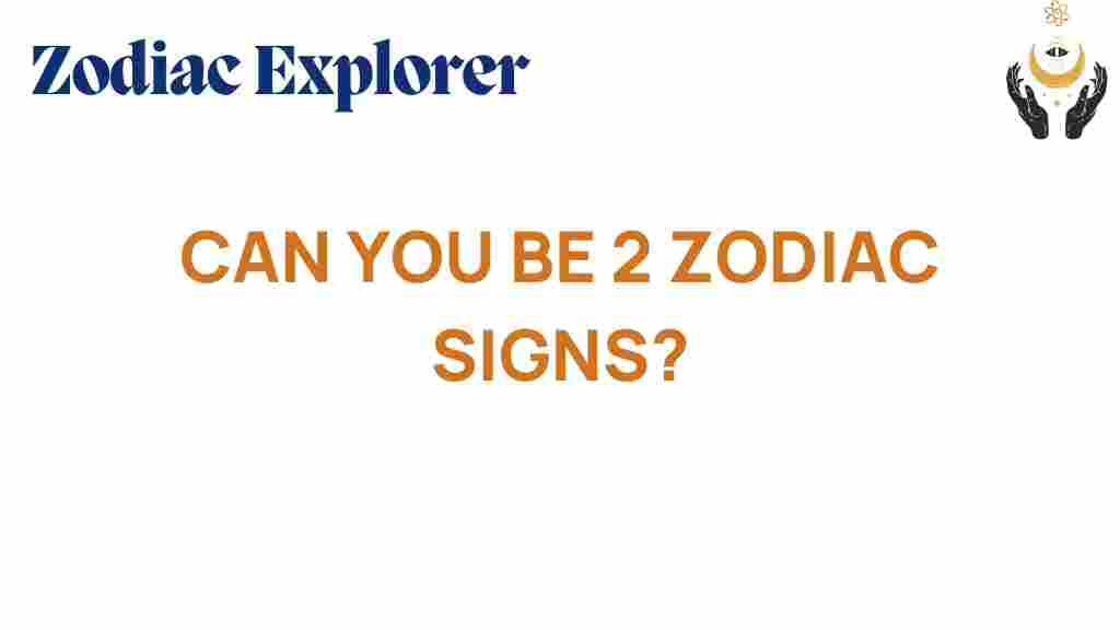 can-you-be-2-zodiac-signs