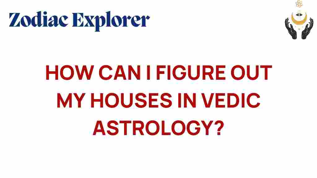 unlocking-secrets-vedic-astrology-houses