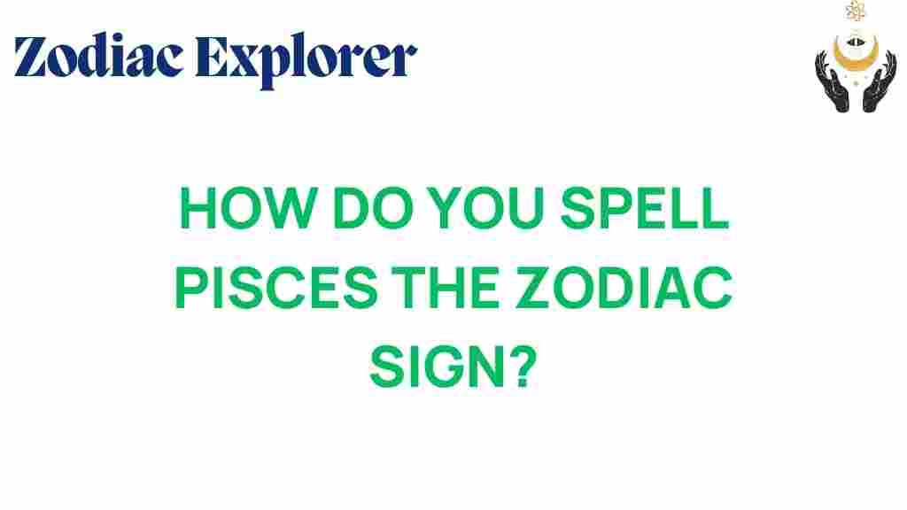 how-do-you-spell-pisces-zodiac-sign
