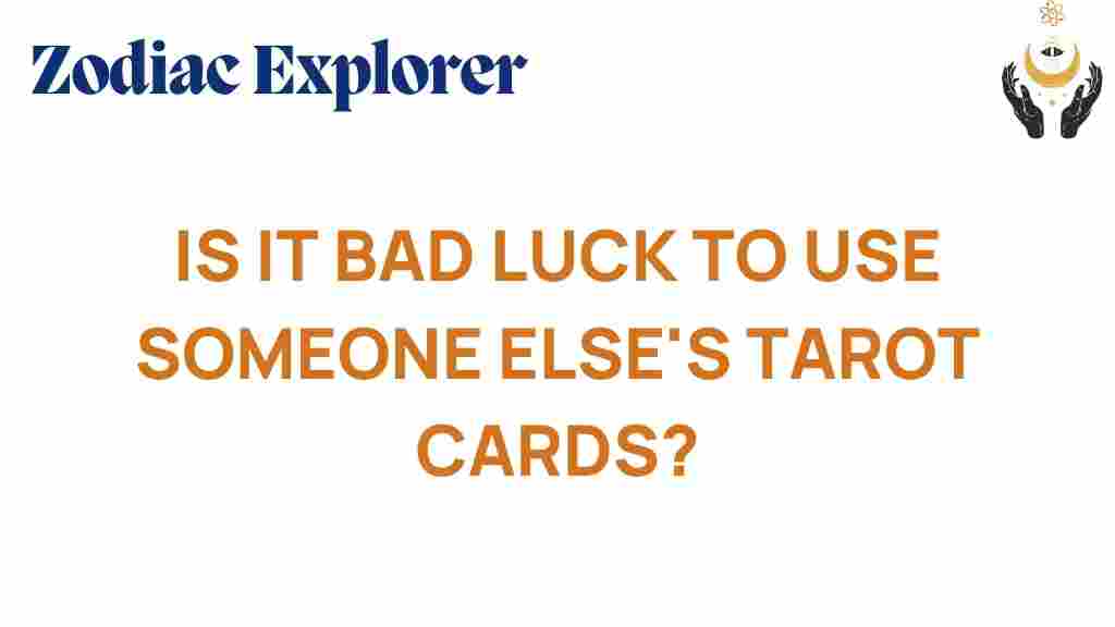 using-someone-elses-tarot-cards-bad-luck