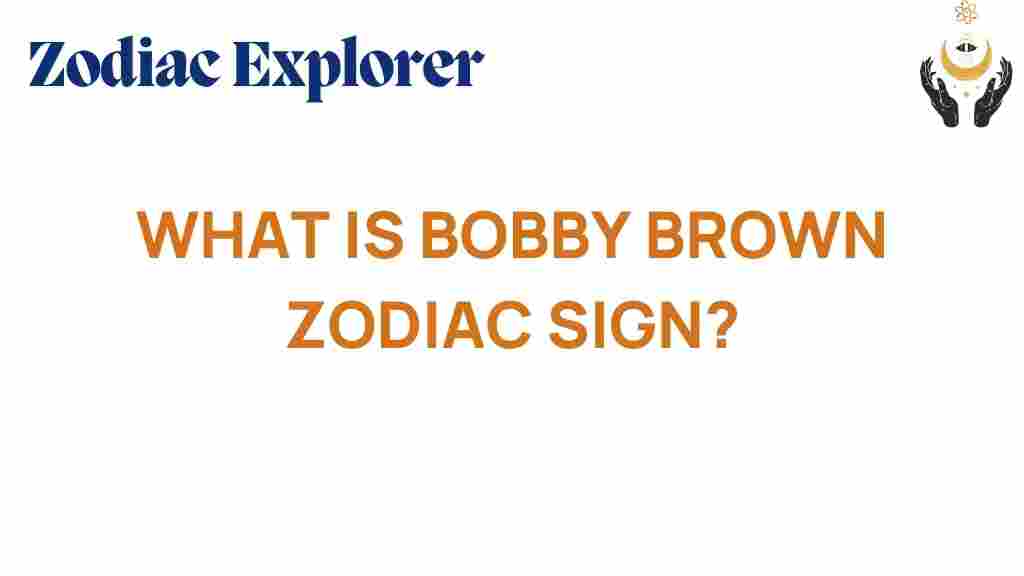 bobby-brown-zodiac-sign