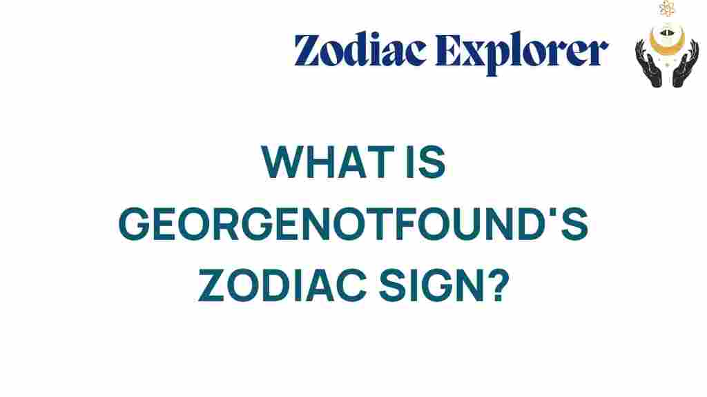 georgeNotFound-zodiac-sign