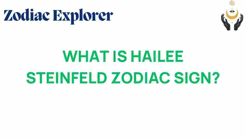 hailee-steinfeld-zodiac-sign