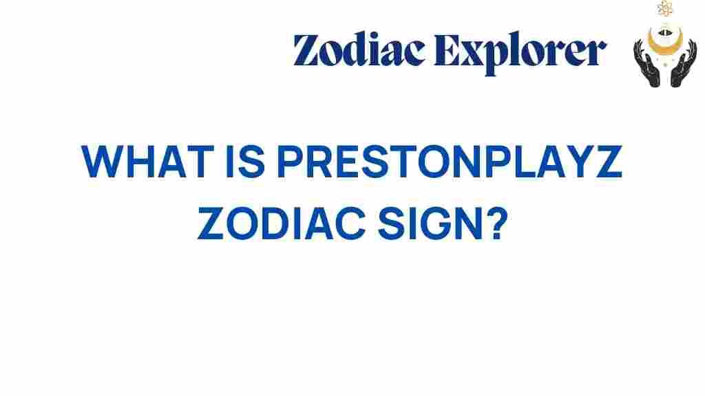 prestonplayz-zodiac-sign