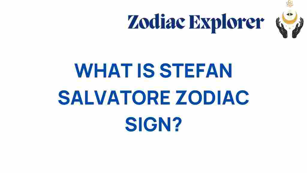 stefan-salvatore-zodiac-sign