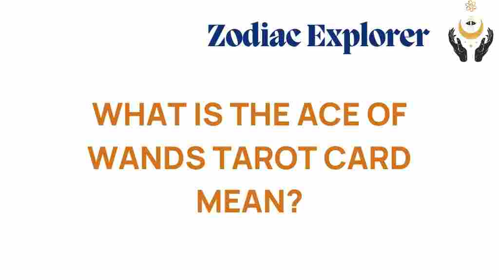 ace-of-wands-tarot-card-meaning