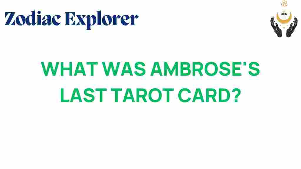 unveiling-ambroses-final-tarot-card