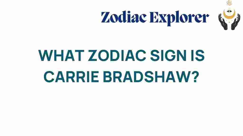 carrie-bradshaw-zodiac-sign