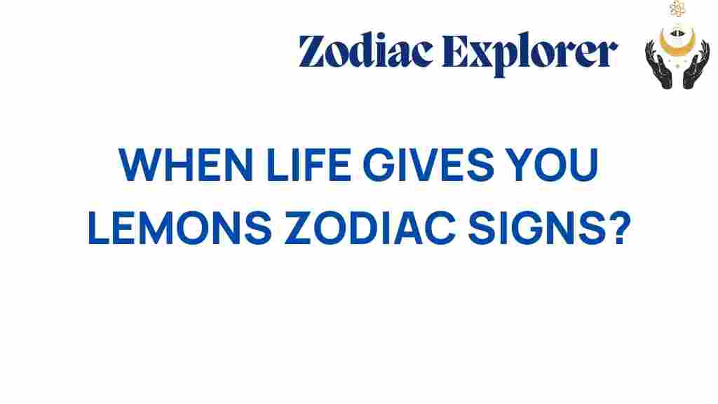 when-life-gives-you-lemons-zodiac-signs