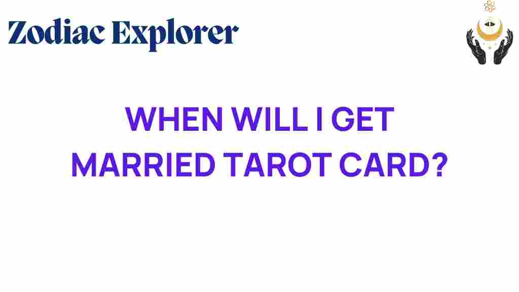 when-will-i-get-married-tarot