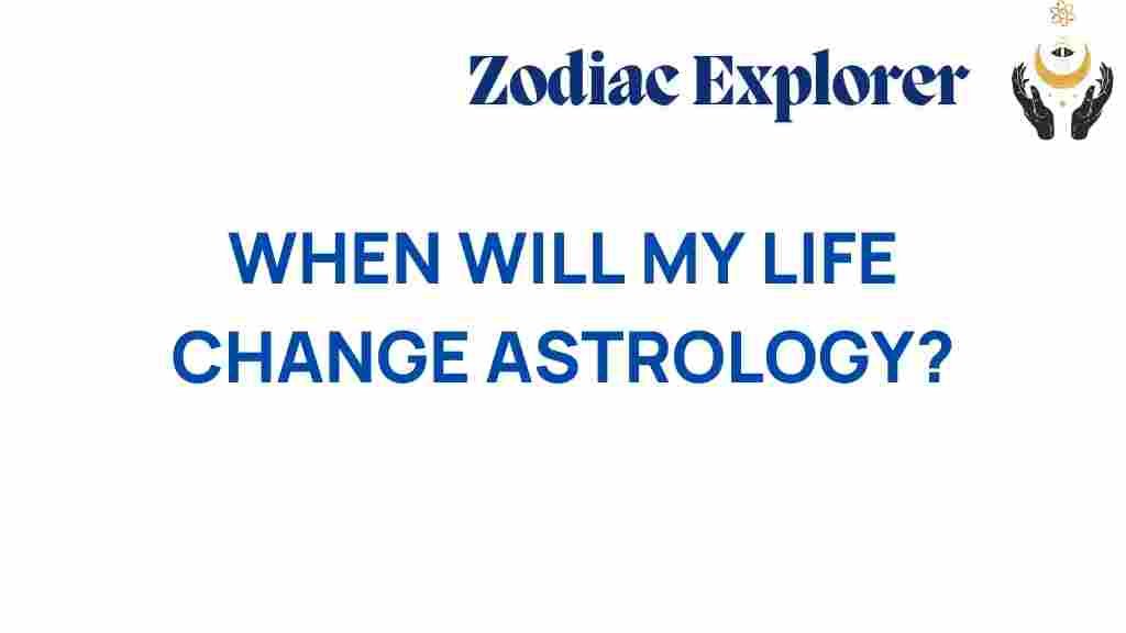 when-will-my-life-change-astrology