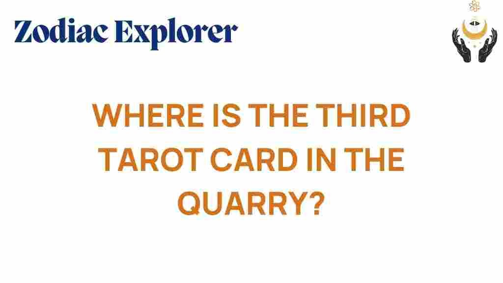 where-is-the-third-tarot-card-in-the-quarry