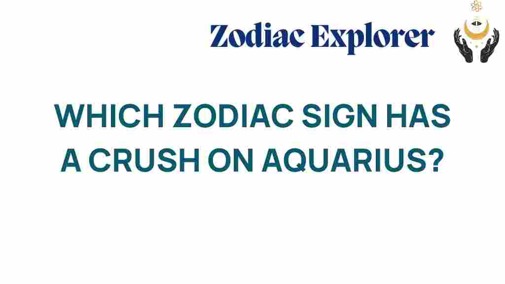 aquarius-crush-zodiac-sign