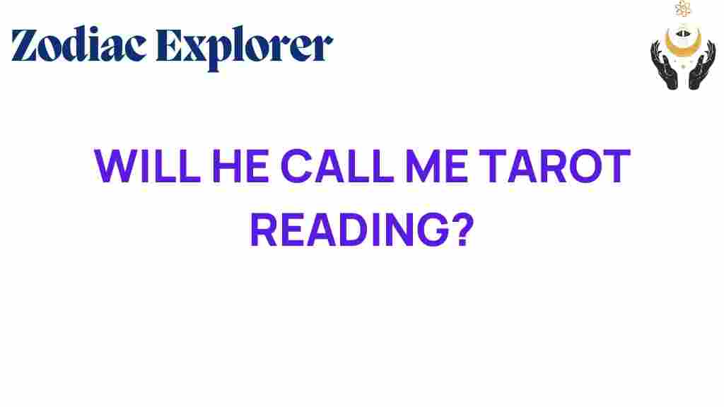 will-he-call-me-tarot-reading