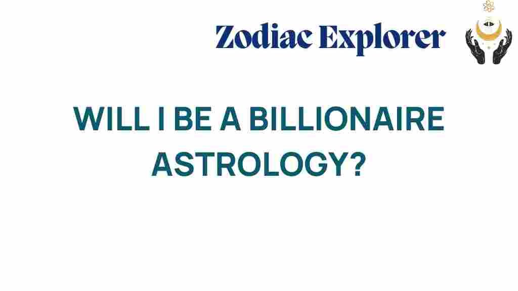 unlocking-stars-astrology-billionaire-potential