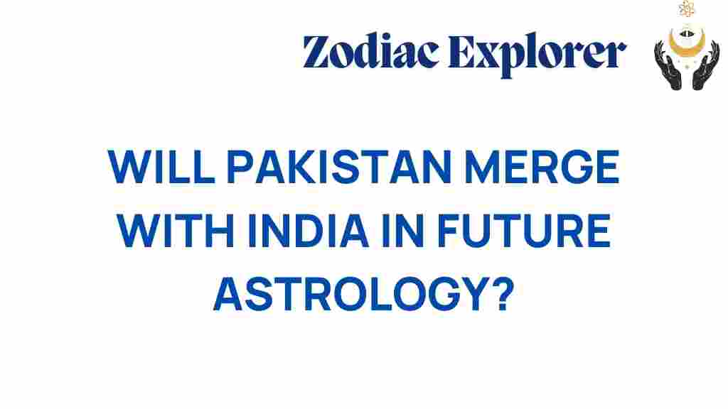 will-pakistan-merge-with-india-astrology